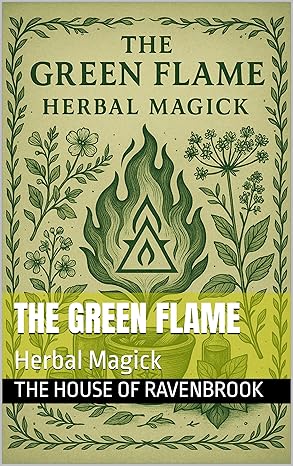 The Green Flame : Herbal Magick